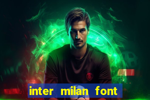 inter milan font free download