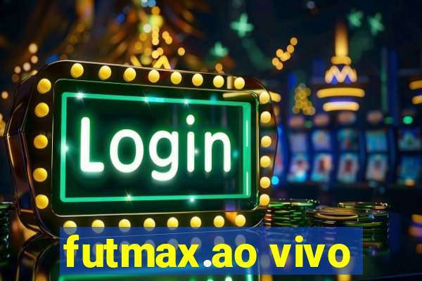 futmax.ao vivo