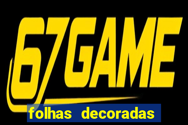 folhas decoradas para imprimir