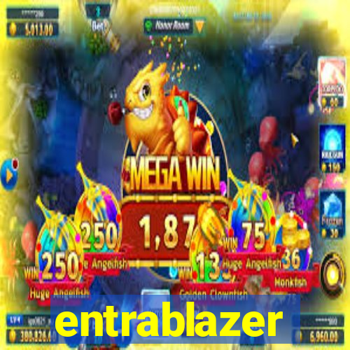 entrablazer