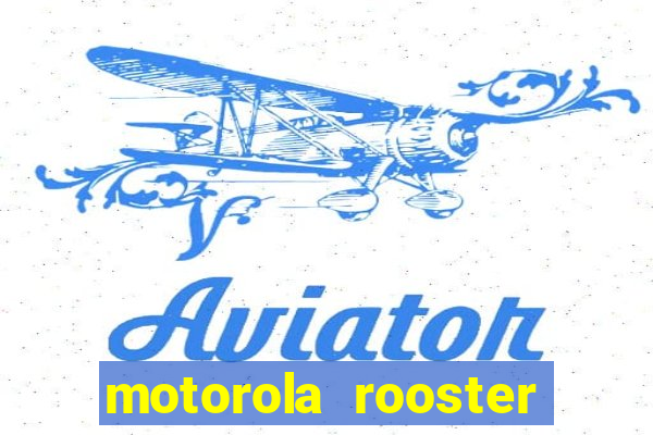 motorola rooster alarm sound download