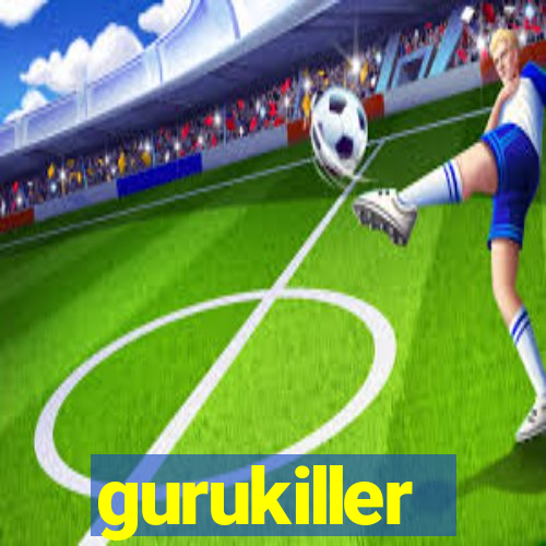 gurukiller