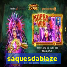 saquesdablaze