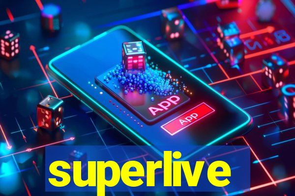 superlive