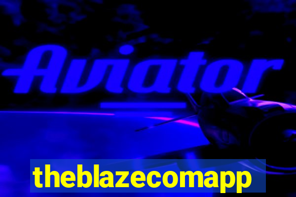 theblazecomapp