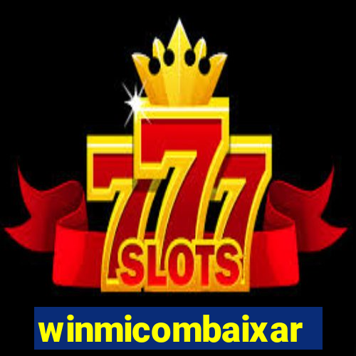 winmicombaixar